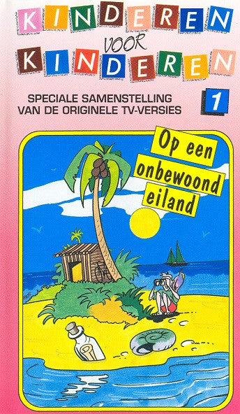 Kinderen voor Kinderen : 1 - Op Een Onbewoond Eiland (VHS, PAL)