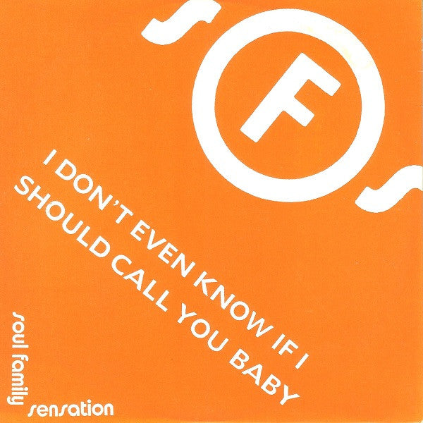Soul Family Sensation : I Don't Even Know If I Should Call You Baby (CD, Single)