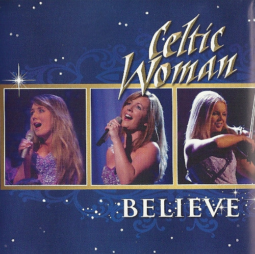 Celtic Woman : Believe (CD, Album)