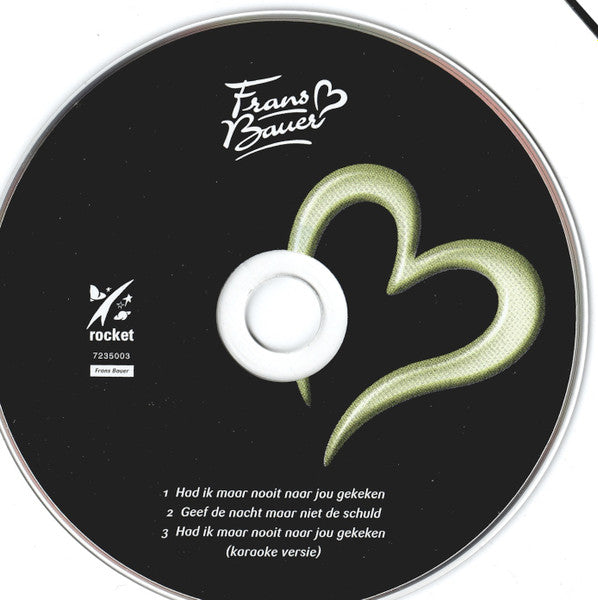 Frans Bauer : Had Ik Maar Nooit Naar Jou Gekeken (CD, Single)
