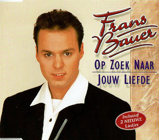 Frans Bauer : Op Zoek Naar Jouw Liefde (CD, Single)