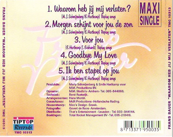Frans Bauer : Waarom Heb Jij Mij Verlaten? (CD, Maxi)