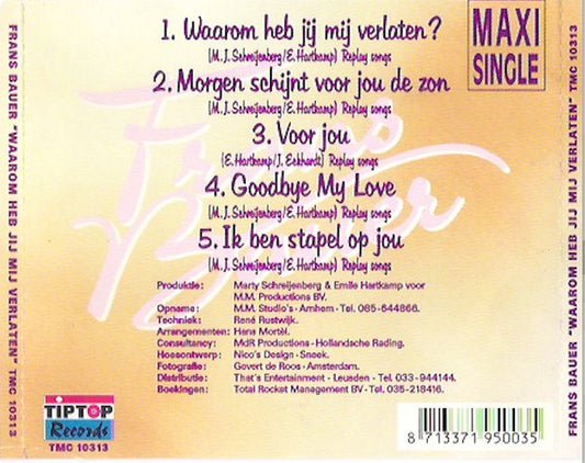 Frans Bauer : Waarom Heb Jij Mij Verlaten? (CD, Maxi)