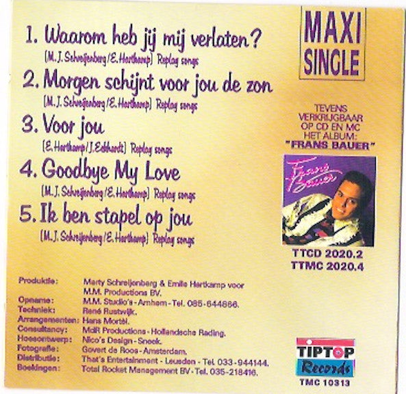 Frans Bauer : Waarom Heb Jij Mij Verlaten? (CD, Maxi)