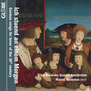 Brisk Recorder Quartet Amsterdam, Marcel Beekman : Ich stuend an einem Morgen (CD)