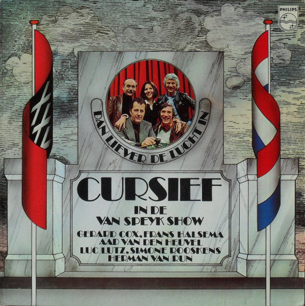 Cursief : Dan Liever De Lucht In (Cursief In De Van Speyk Show) (LP)
