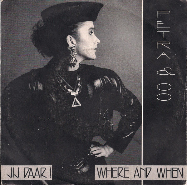 Petra & Co : Jij Daar / Where And When (7", Single)