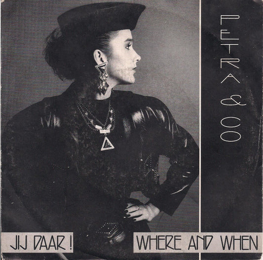 Petra & Co : Jij Daar / Where And When (7", Single)