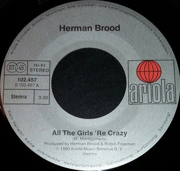 Herman Brood : All The Girls 'Re Crazy (7", Single)