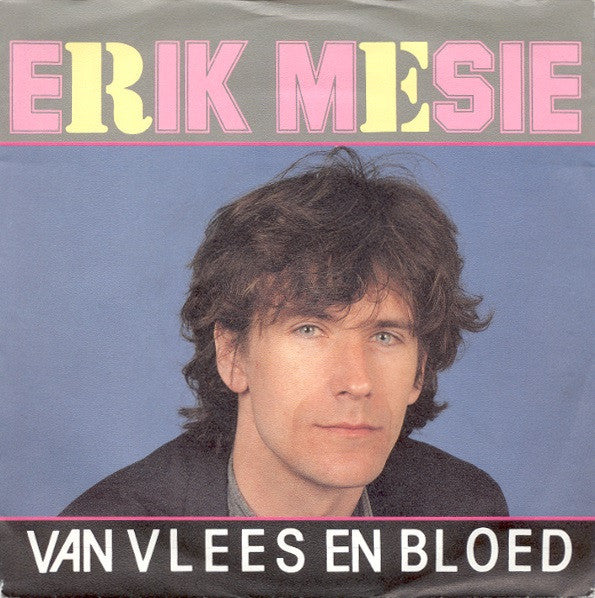 Erik Mesie : Van Vlees En Bloed (7", Single)
