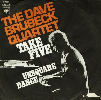 The Dave Brubeck Quartet : Take Five / Unsquare Dance (7", Single, Lar)