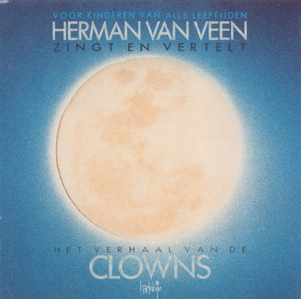 Herman van Veen : Zingt En Vertelt Het Verhaal Van De Clowns (CD, Album)