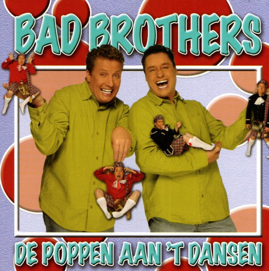Bad Brothers (3) : De Poppen Aan 'T Dansen (CD, Album)