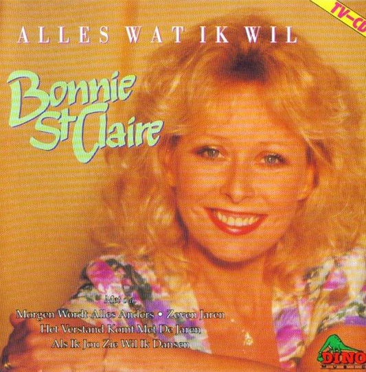Bonnie St. Claire : Alles Wat Ik Wil (CD, Album)