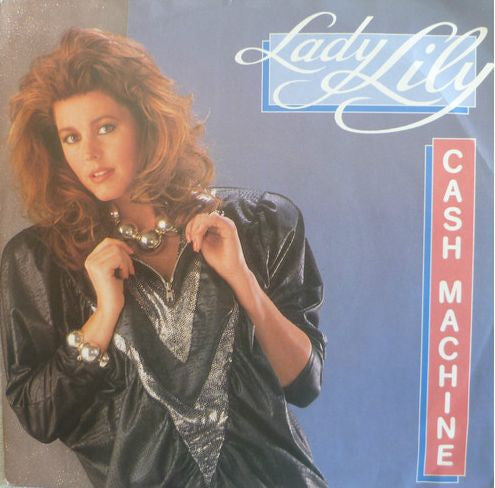 Lady Lily : Cash Machine (7", Single)