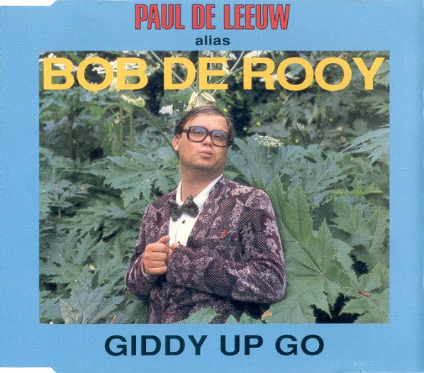 Paul de Leeuw Alias Bob de Rooy : Giddy Up Go (CD, Single)