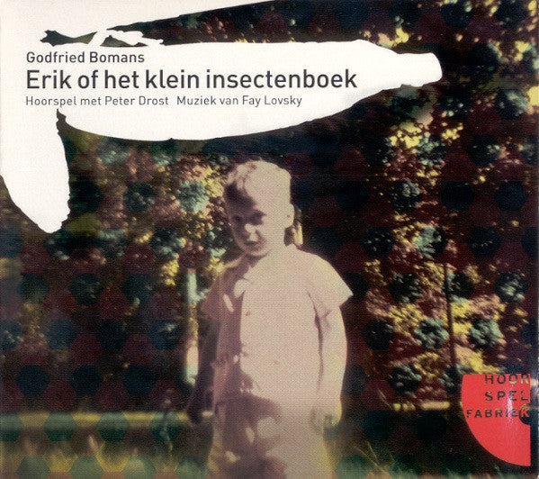 Godfried Bomans : Erik Of Het Klein Insectenboek (CD, Album)
