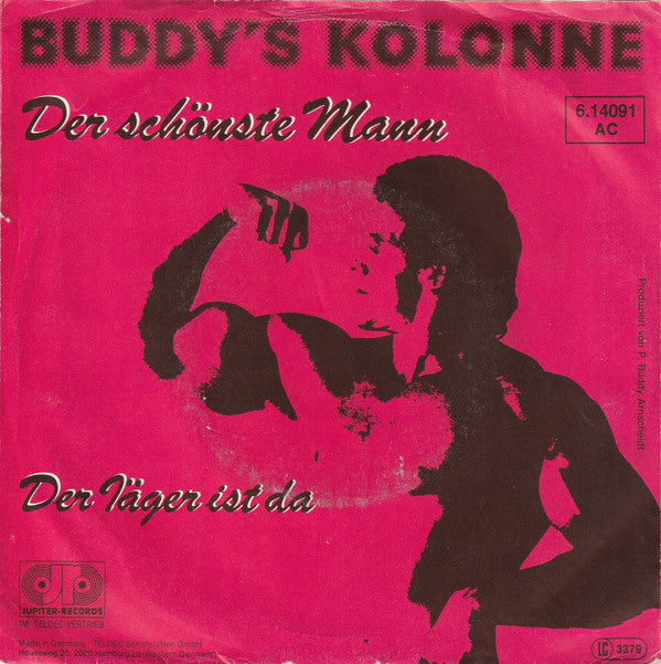 Buddy's Kolonne : Der Schönste Mann / Der Jäger Ist Da (7", Single)