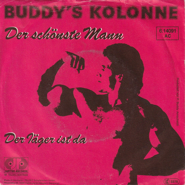Buddy's Kolonne : Der Schönste Mann / Der Jäger Ist Da (7", Single)