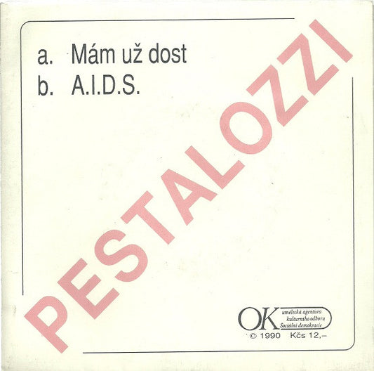Pestalozzi : Mám Už Dost / A.I.D.S. (7")