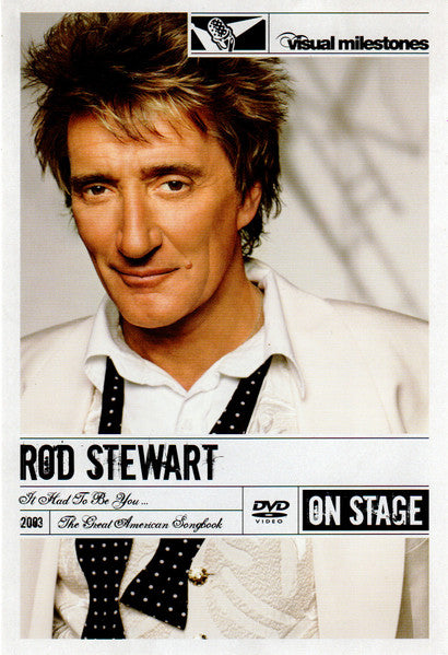Rod Stewart : It Had  To Be You... The Great American Songbook (DVD-V, Copy Prot., RE)