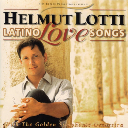 Helmut Lotti With Golden Symphonic Orchestra : Latino Love Songs (CD, Album)