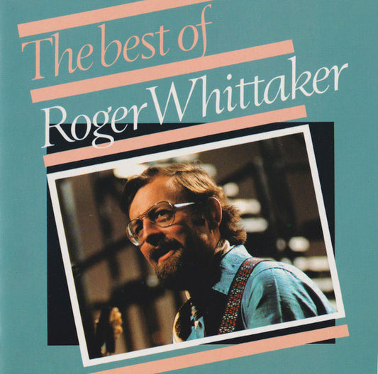 Roger Whittaker : The Best Of Roger Whittaker (CD, Comp)