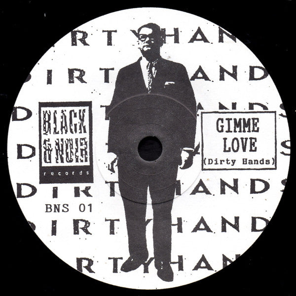 Dirty Hands : Gimme Love / Suicide (7", Single)