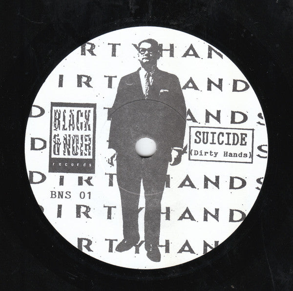 Dirty Hands : Gimme Love / Suicide (7", Single)