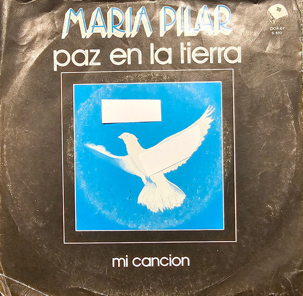 Maria Pilar (2) : Paz En La Tierra (7")