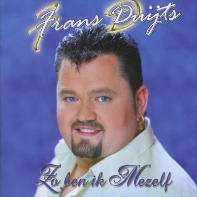 Frans Duijts : Zo Ben Ik Mezelf (CD, Album)