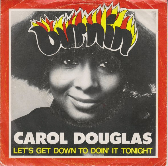 Carol Douglas : Burnin' (7", Single)