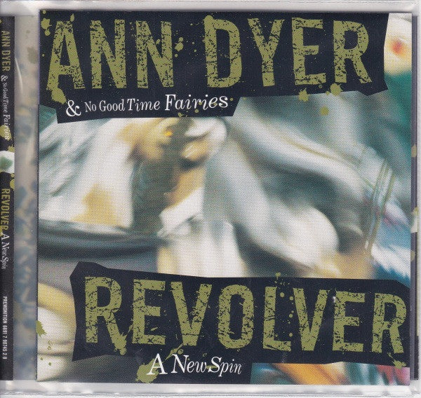 Ann Dyer & No Good Time Fairies : Revolver (A New Spin) (CD, Album, RE)