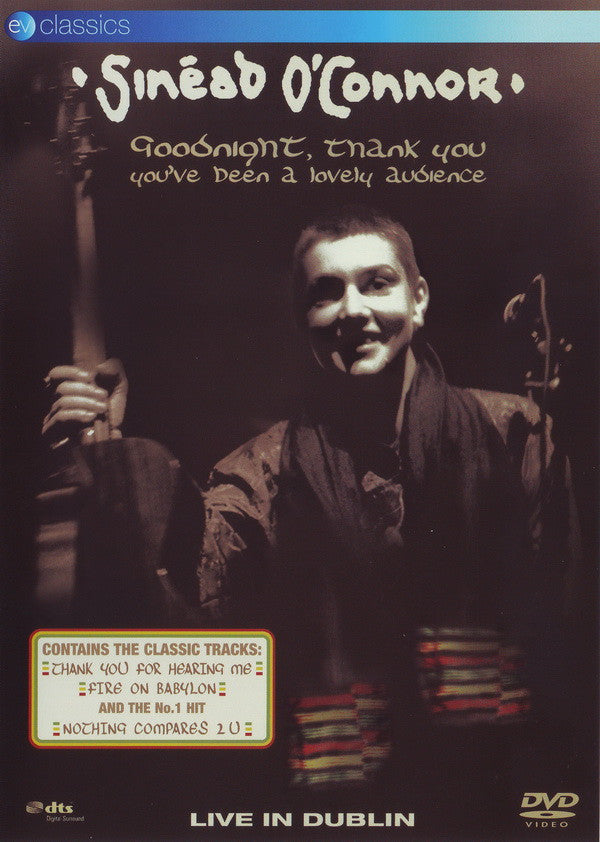Sinéad O'Connor : Goodnight, Thank You You've Been A Lovely Audience - Live In Dublin (DVD-V, RE, PAL)
