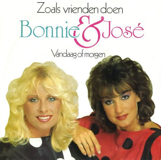 Bonnie St. Claire & José (3) : Zoals Vrienden Doen (7", Single)