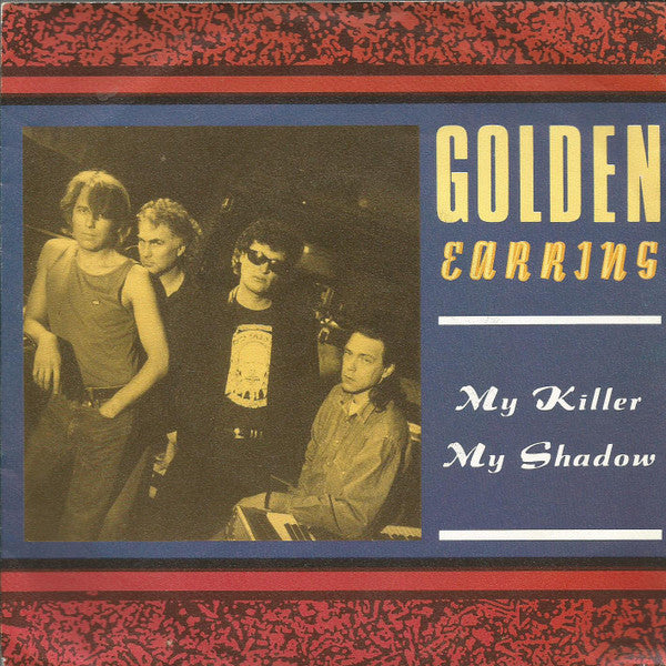 Golden Earring : My Killer My Shadow (7", Single)