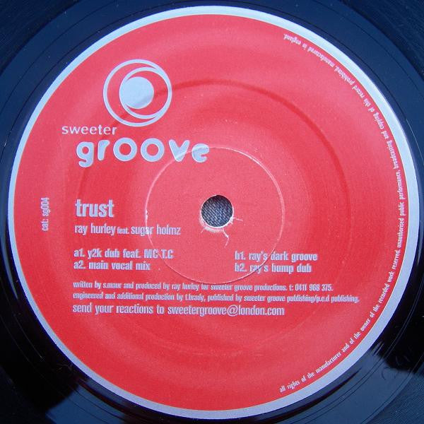 Ray Hurley Feat. Sugar Holmz : Trust (12")