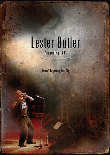 13 Featuring Lester Butler : Live At Moulin Blues Ospel 1998 (Lester's Legendary Last Gig) (DVD-V, PAL)