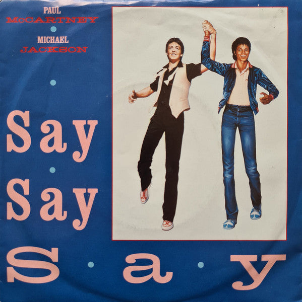 Paul McCartney And Michael Jackson : Say Say Say (7", Single)