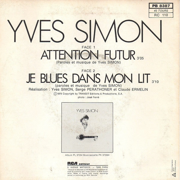 Yves Simon : Attention Futur / Je Blues Dans Mon Lit (7")