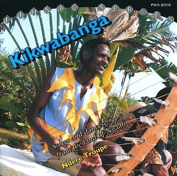 Ndere Troupe : Kikwabanga (Songs And Dances From The Land Of Ngaali) (CD, Album)