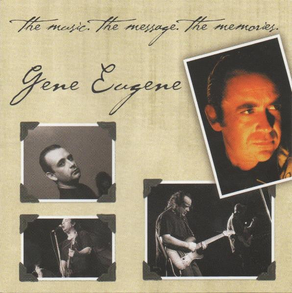 Gene Eugene : The Music. The Message. The Memories (CD, Comp)