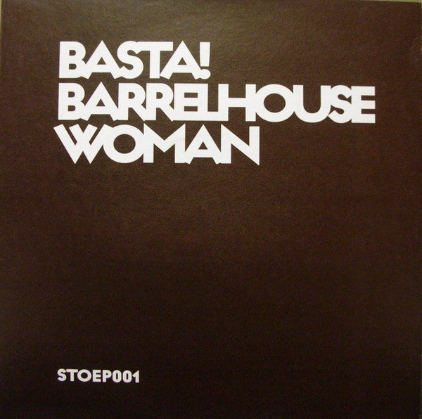 Basta! : Barrelhouse Woman (12")