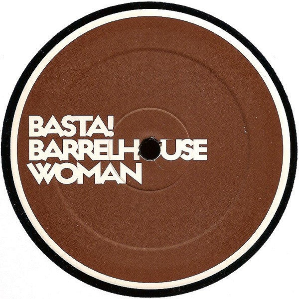 Basta! : Barrelhouse Woman (12")