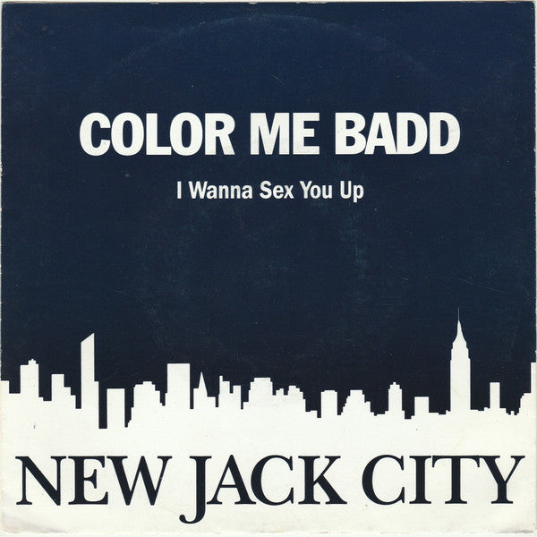 Color Me Badd : I Wanna Sex You Up (7", Single)
