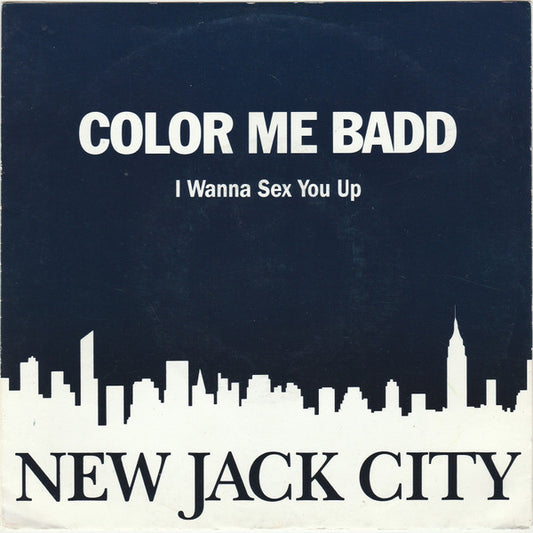 Color Me Badd : I Wanna Sex You Up (7", Single)