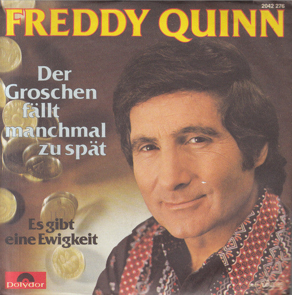Freddy Quinn : Der Groschen Fällt Manchmal Zu Spät (7", Single)