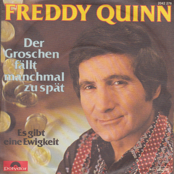 Freddy Quinn : Der Groschen Fällt Manchmal Zu Spät (7", Single)