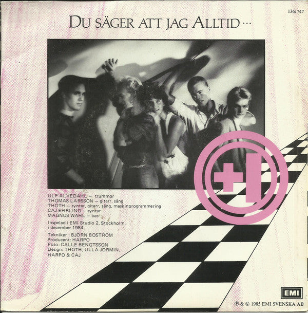 +1 (2) : Nevermore / Du Säger Att Jag Alltid... (7", Single)