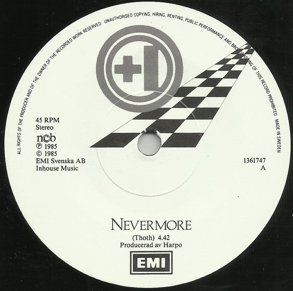 +1 (2) : Nevermore / Du Säger Att Jag Alltid... (7", Single)